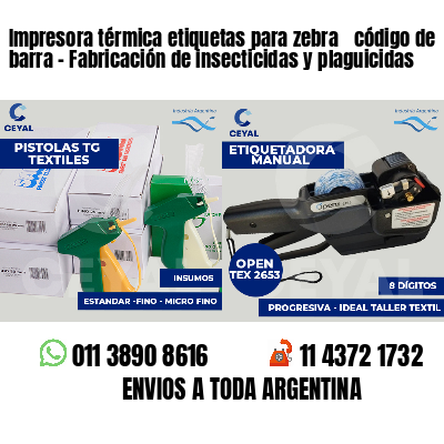 Impresora térmica etiquetas para zebra  código de barra - Fabricación de insecticidas y plaguicidas